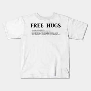 Free Hugs.  Some Conditions Apply. Kids T-Shirt